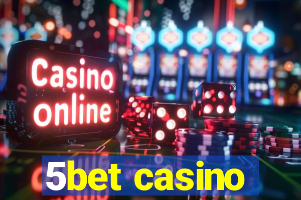 5bet casino